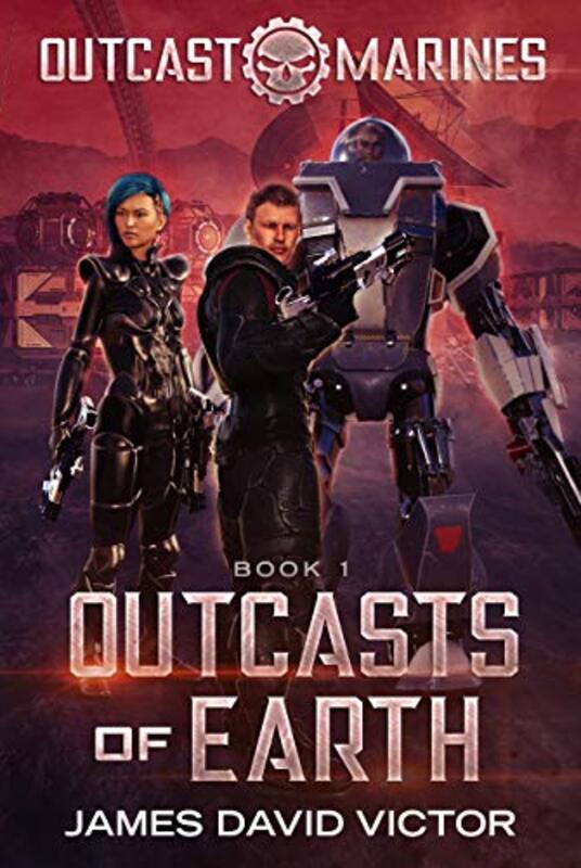 Book cover for "Outcasts of Earth" by James David Victor