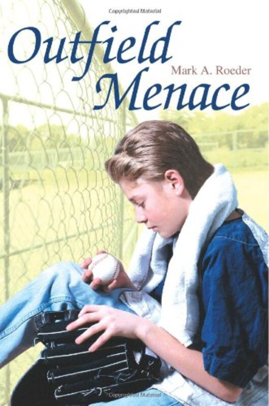 Book cover for "Outfield Menace" by Mark A Roeder