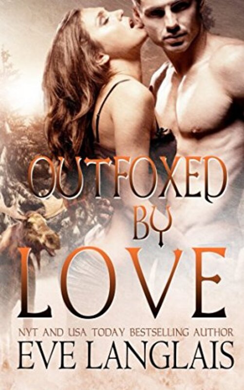 Book cover for "Outfoxed by Love" by Eve Langlais