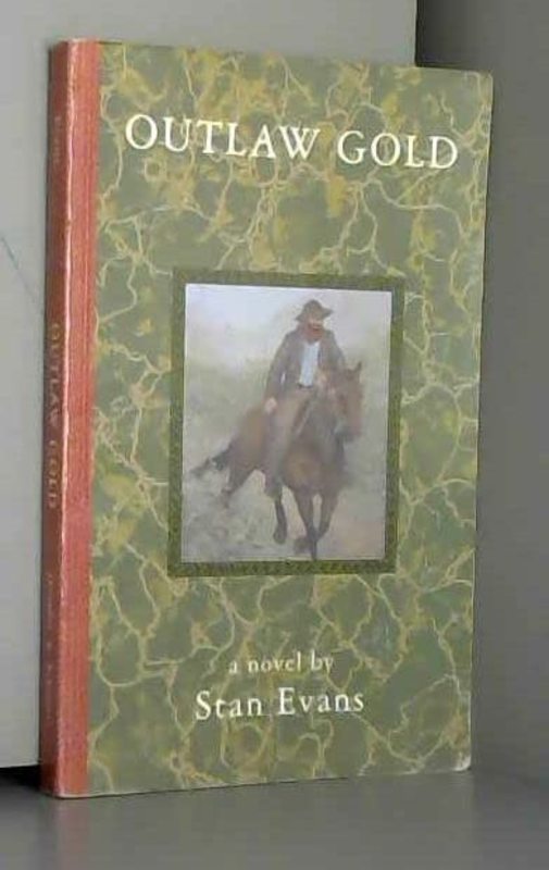 Book cover for "Outlaw Gold" by Stanley Evans