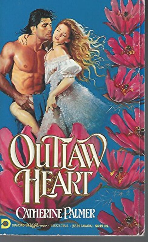 Book cover for "Outlaw Heart" by Catherine Palmer