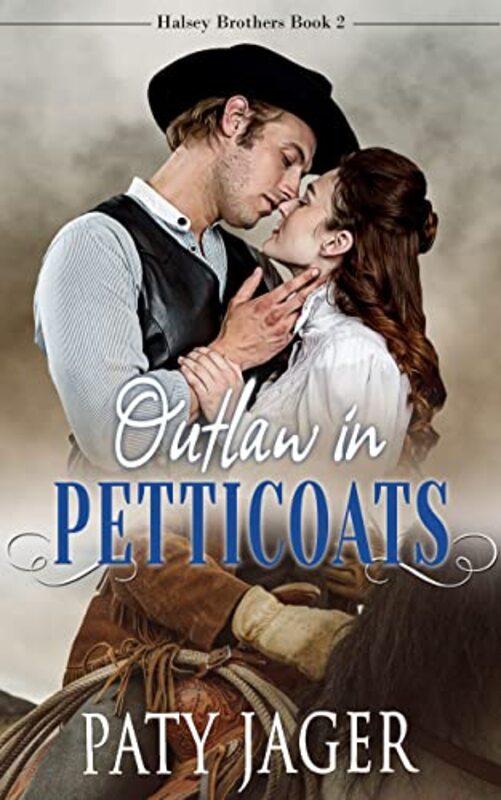 Book cover for "Outlaw in Petticoats" by Paty Jager