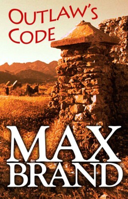 Book cover for "Outlaw's Code" by Max Brand
