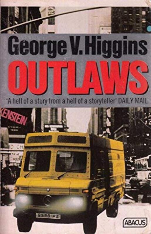 Book cover for "Outlaws" by George V Higgins
