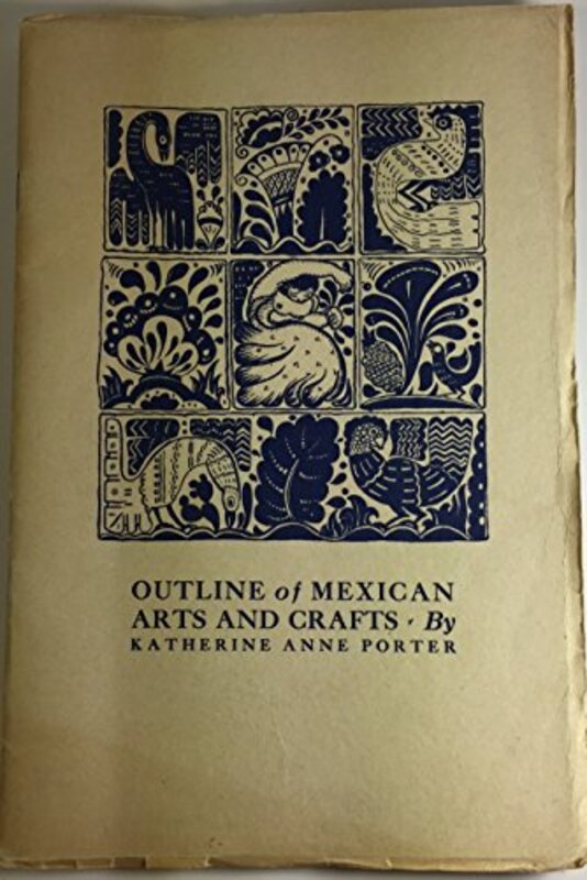 Book cover for "Outline of Mexican popular arts and crafts" by Katherine Anne Porter