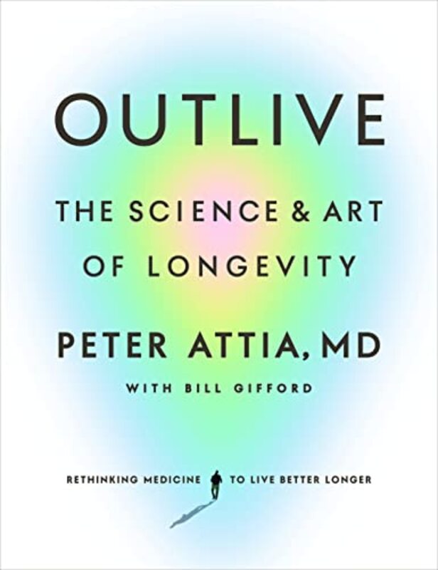 Book cover for "Outlive" by Peter Attia