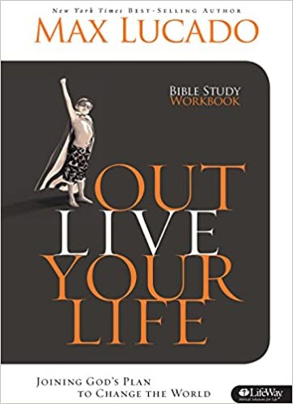 Book cover for "Outlive Your Life" by Max Lucado
