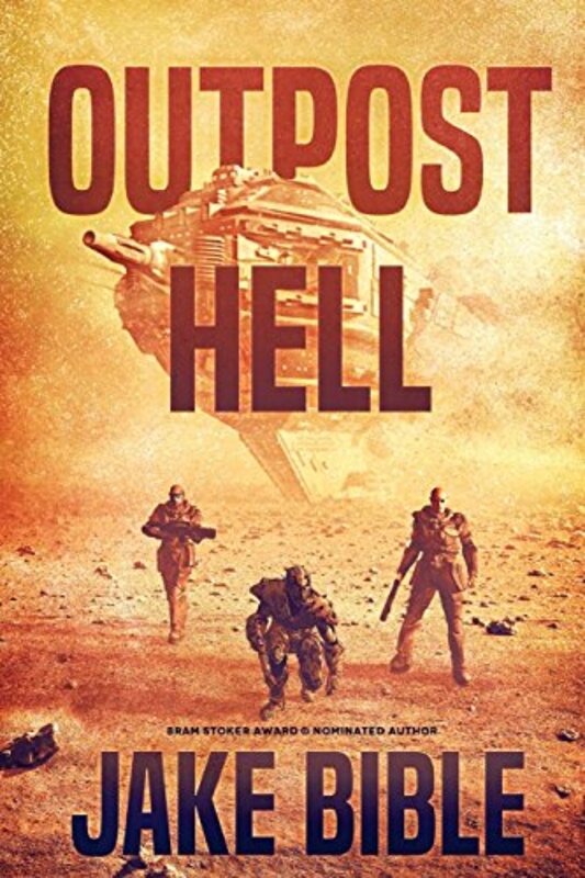 Book cover for "Outpost Hell" by Jake Bible