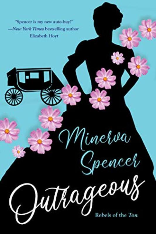 Book cover for "Outrageous" by Minerva Spencer