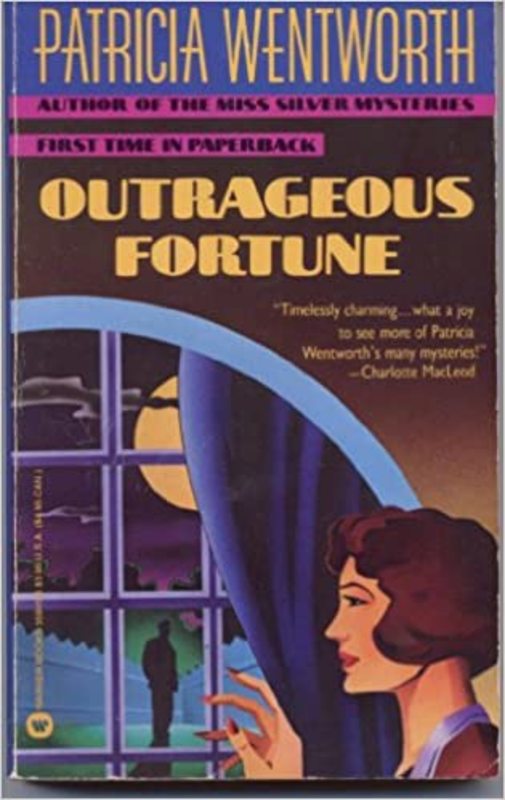 Book cover for "Outrageous Fortune" by Patricia Wentworth