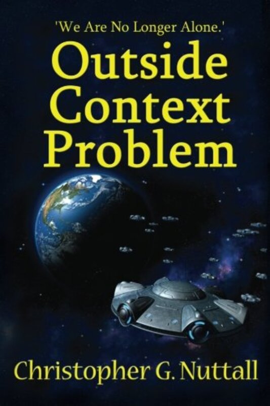 Book cover for "Outside Context Problem" by Christopher G Nuttall