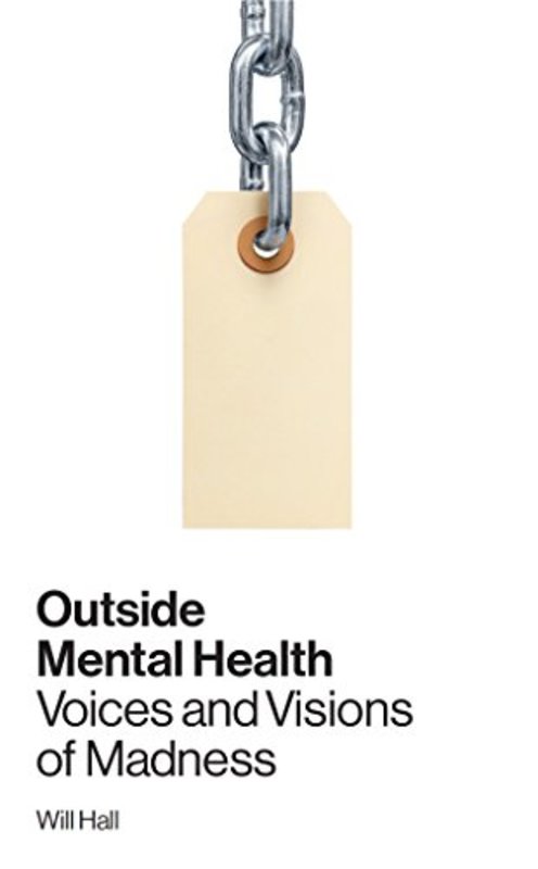 Book cover for "Outside Mental Health" by Will Hall