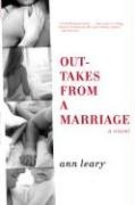 Book cover for "Outtakes from a Marriage" by Ann Leary