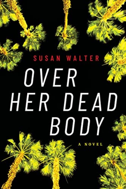 Book cover for "Over Her Dead Body" by Susan Walter