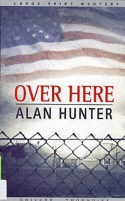Book cover for "Over Here" by Alan Hunter