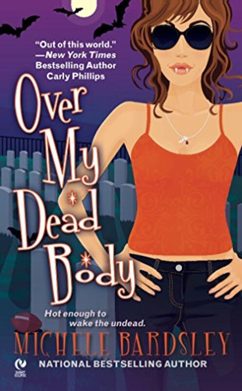 Book cover for "Over My Dead Body" by Michele Bardsley