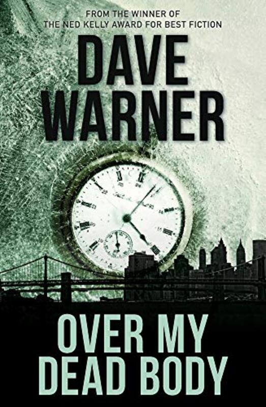 Book cover for "Over My Dead Body" by Dave Warner