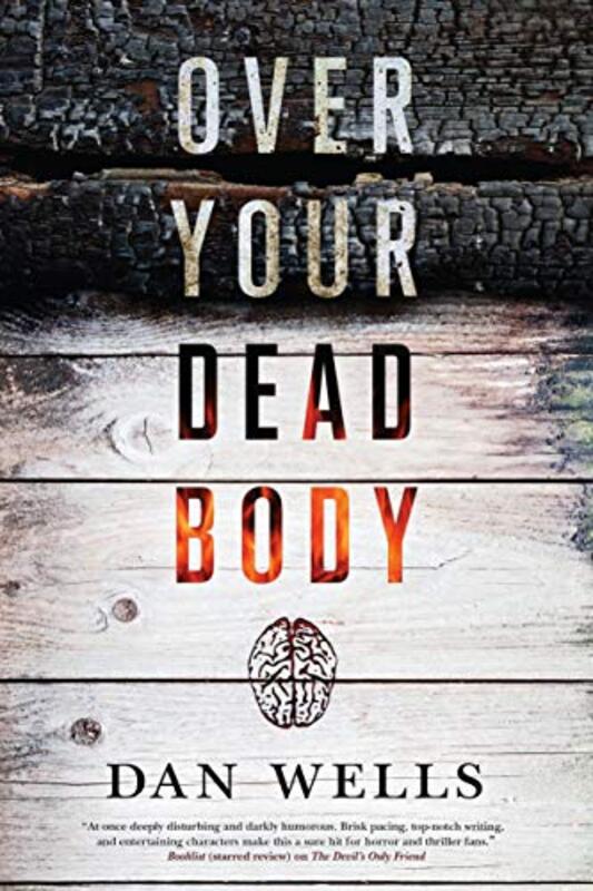 Book cover for "Over Your Dead Body" by Dan Wells