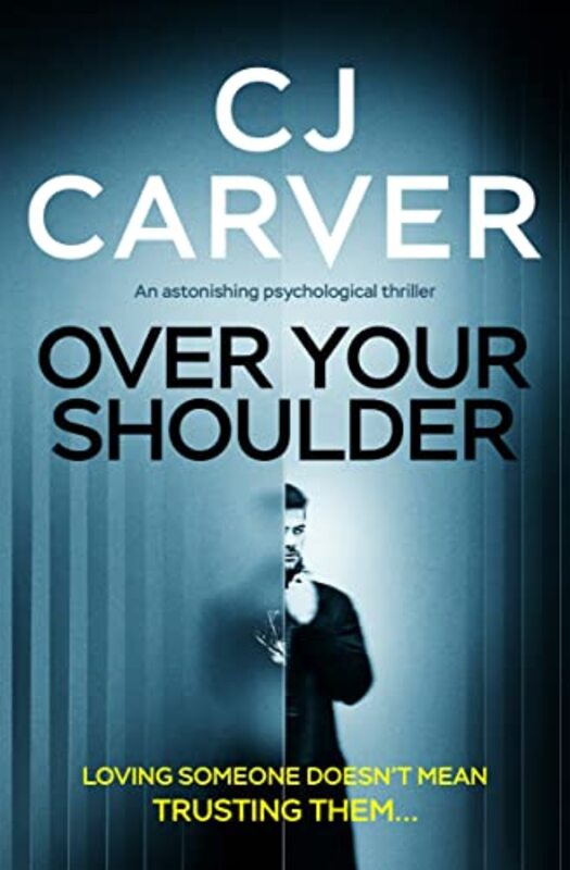 Book cover for "Over Your Shoulder" by C J Carver