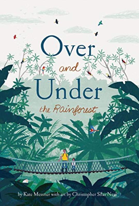 Book cover for "Over and Under the Rainforest" by Kate Messner