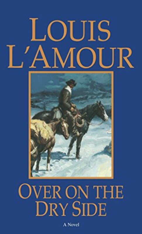 Book cover for "Over on the Dry Side" by Louis LAmour