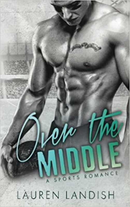 Book cover for "Over the Middle" by Lauren Landish