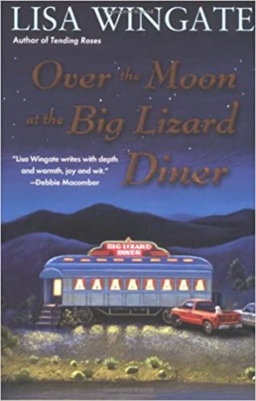 Book cover for "Over the Moon at the Big Lizard Diner" by Lisa Wingate