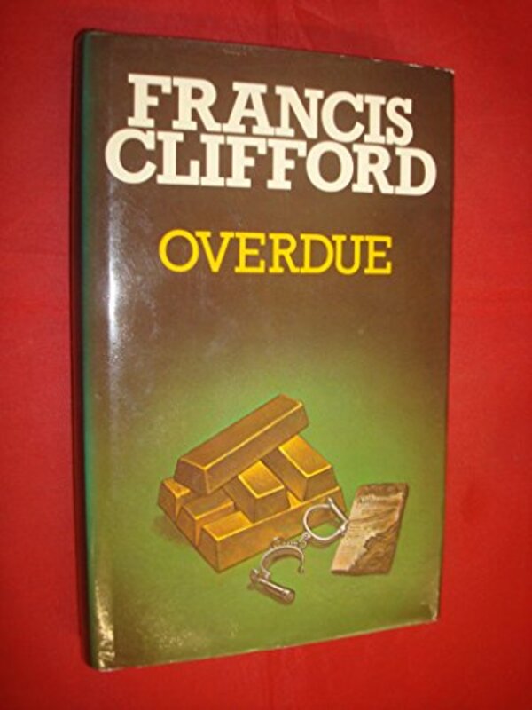 Book cover for "Overdue" by Francis Clifford