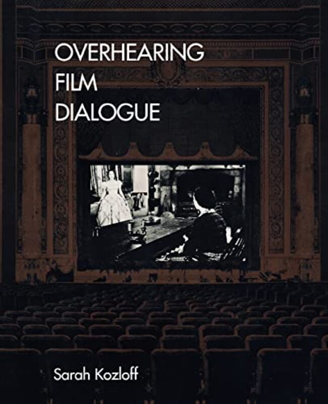 Book cover for "Overhearing Film Dialogue" by Sarah Kozloff