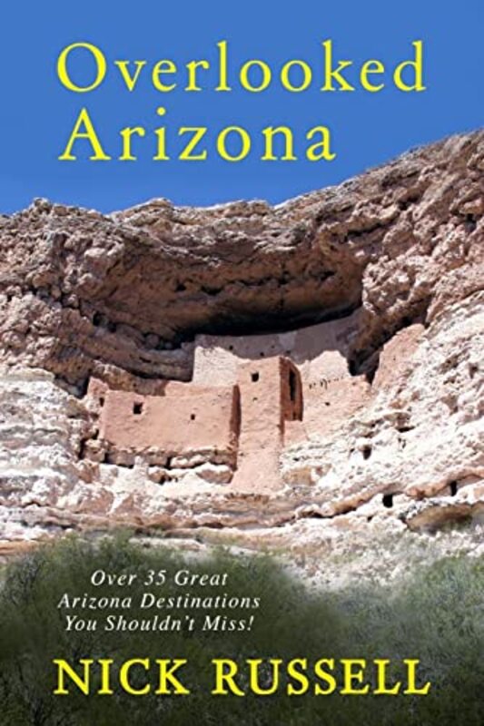 Book cover for "Overlooked Arizona" by Nick Russell