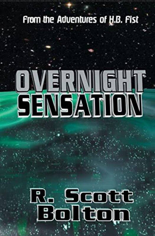Book cover for "Overnight Sensation" by R Scott Bolton
