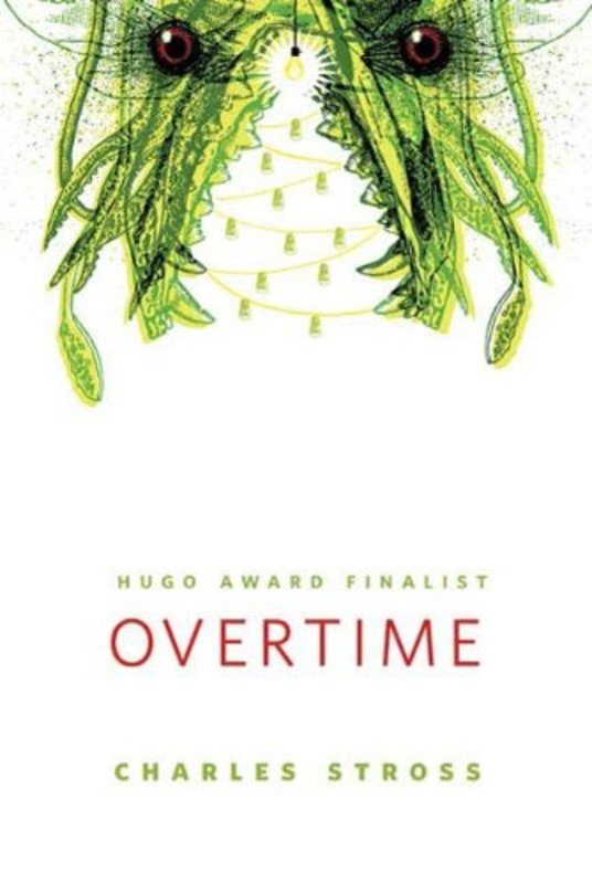 Book cover for "Overtime" by Charles Stross