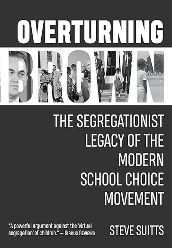 Book cover for "Overturning Brown" by Steve Suitts
