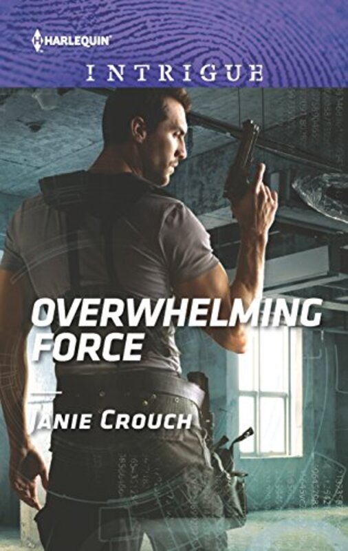 Book cover for "Overwhelming Force" by Janie Crouch