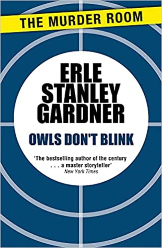 Book cover for "Owls Don't Blink" by Erle Stanley Gardner