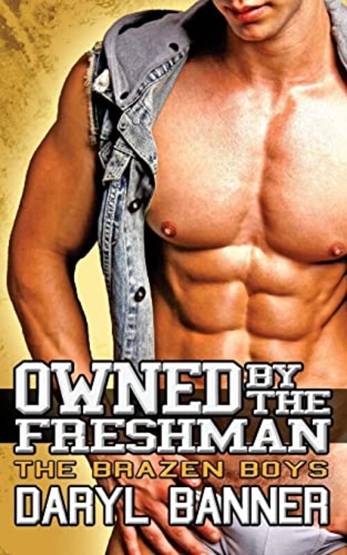 Book cover for "Owned By The Freshman" by Daryl Banner