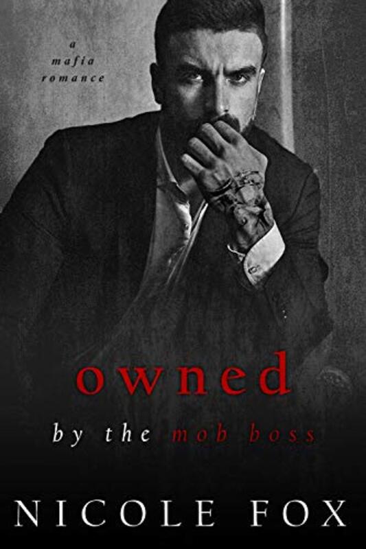 Book cover for "Owned by the Mob Boss" by Nicole Fox