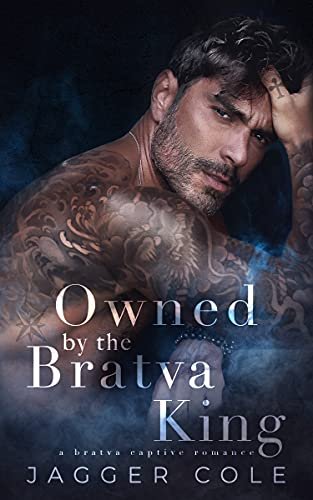 Book cover for "Owned by the Bratva King" by Jagger Cole