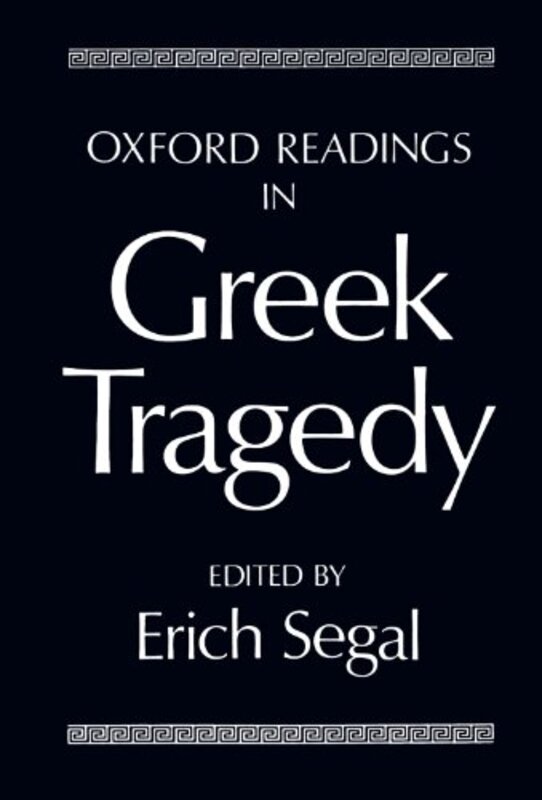 Book cover for "Oxford Readings in Greek Tragedy" by Erich Segal