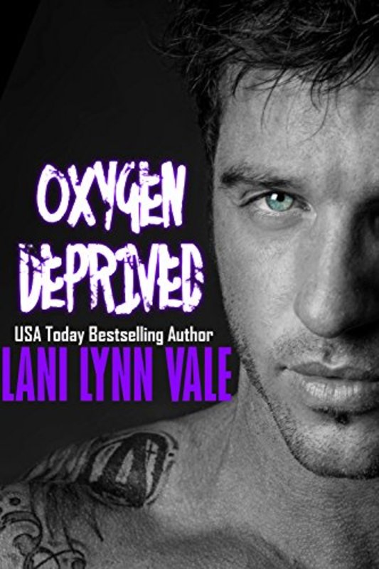 Book cover for "Oxygen Deprived" by Lani Lynn Vale