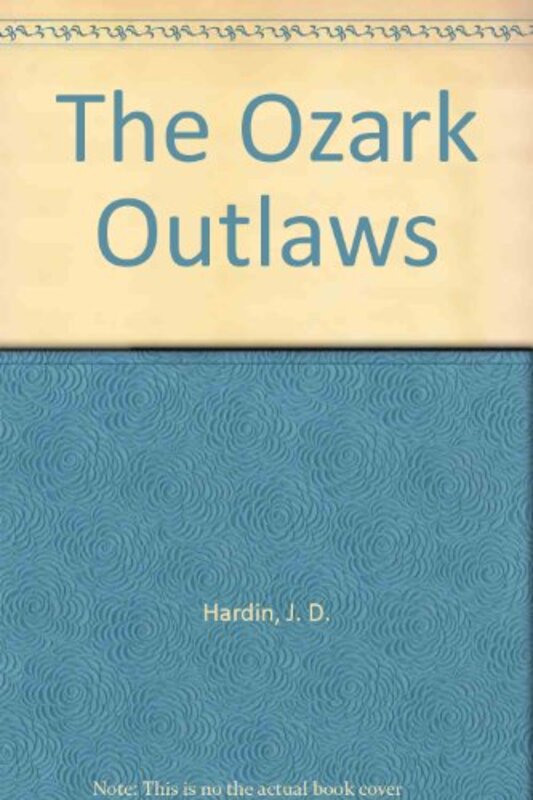 Book cover for "Ozark Outlaws" by JD Hardin
