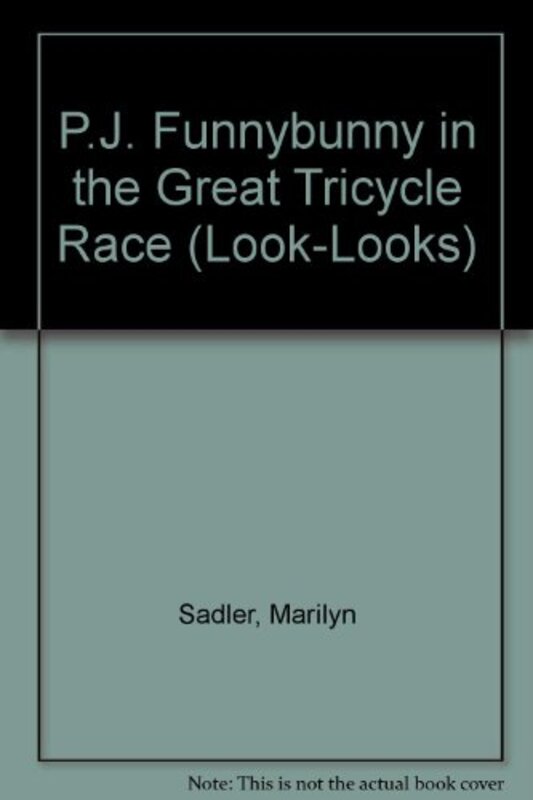 Book cover for "P. J. Funnybunny In The Great Tricycle Race" by Marilyn Sadler