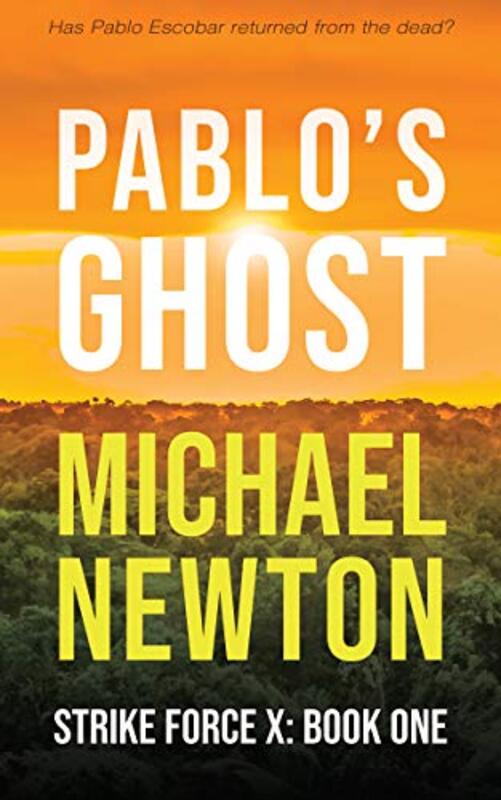Book cover for "Pablo's Ghost" by Mike Newton