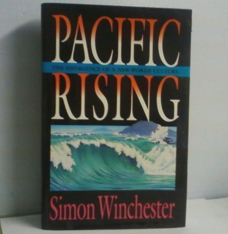 Book cover for "Pacific Rising: The Emergence of a New World Culture" by Simon Winchester