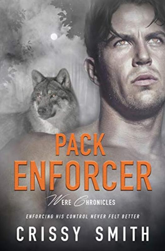 Book cover for "Pack Enforcer" by Chrissy Smith