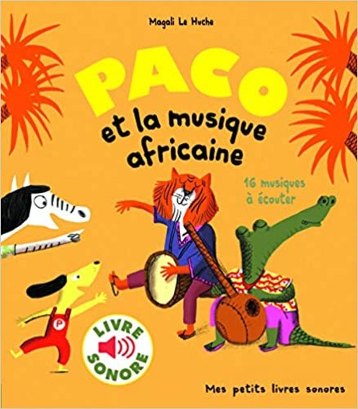 Book cover for "Paco et la Musique Africaine" by Magali Le Huche