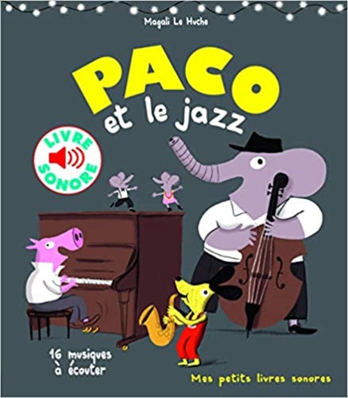 Book cover for "Paco et le Jazz" by Magali Le Huche