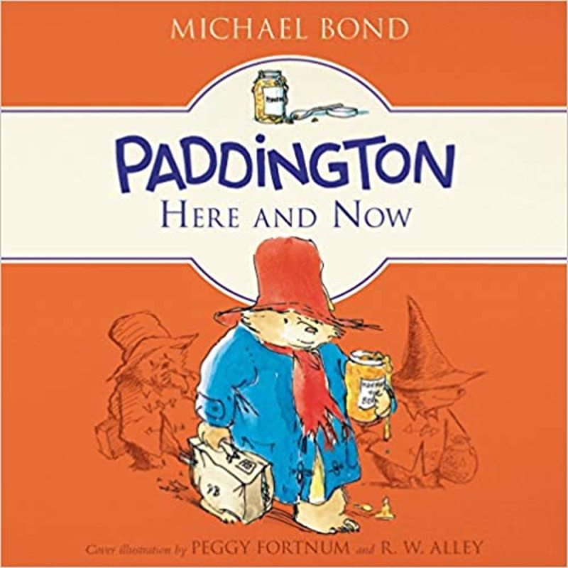 Book cover for "Paddington Here and Now" by Michael Bond