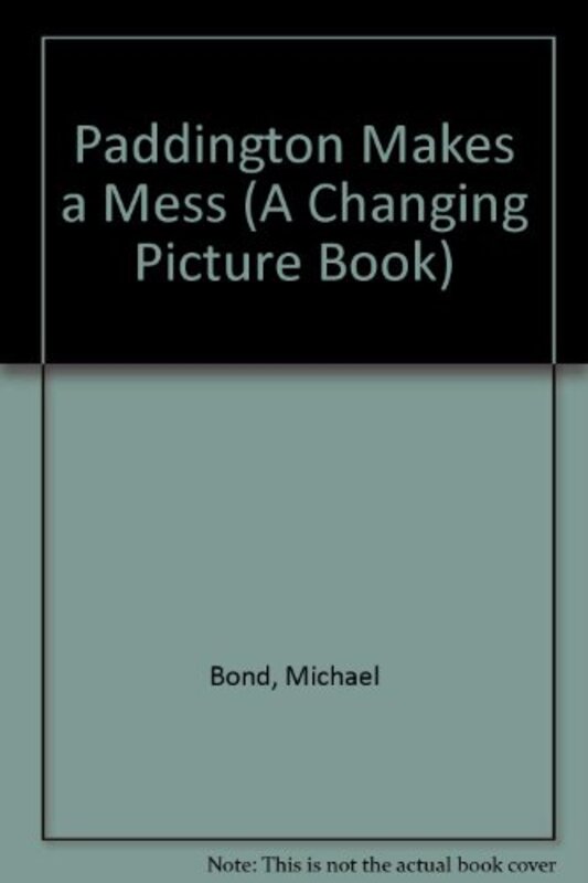 Book cover for "Paddington Makes a Mess" by Michael Bond