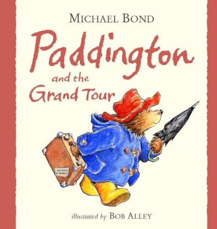 Book cover for "Paddington and the Grand Tour" by Michael Bond
